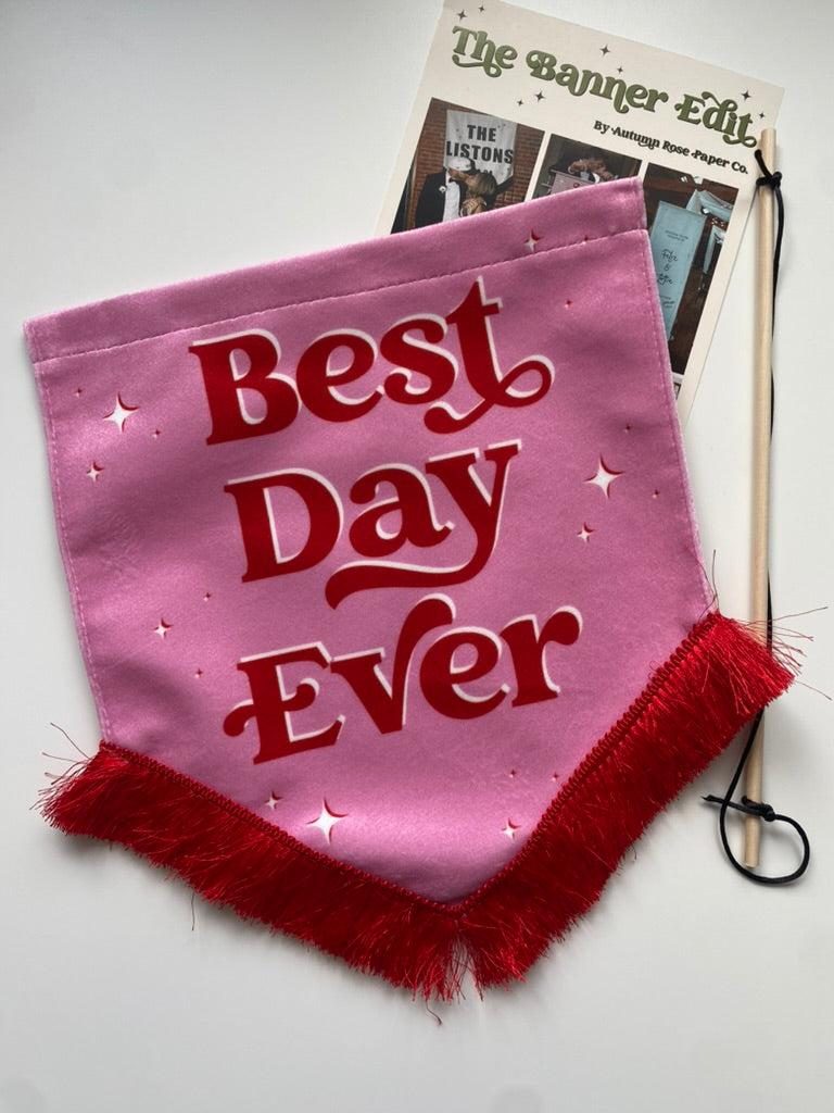 Best Day Ever | Pink and red velvet banner
