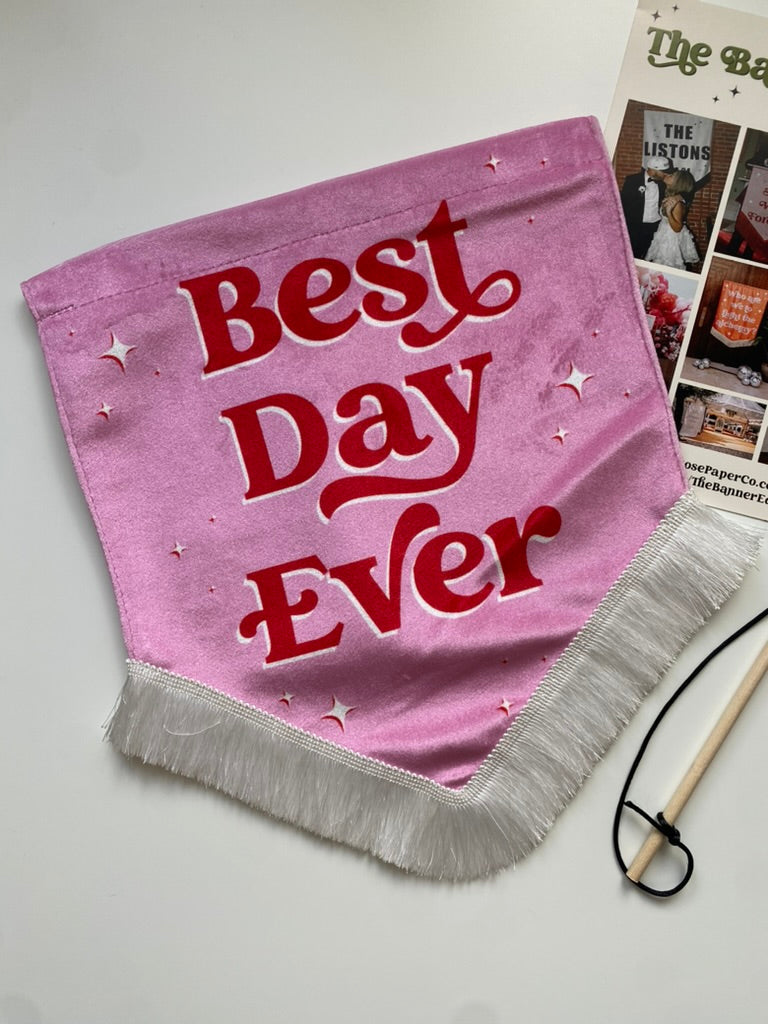 Best Day Ever | Pink banner