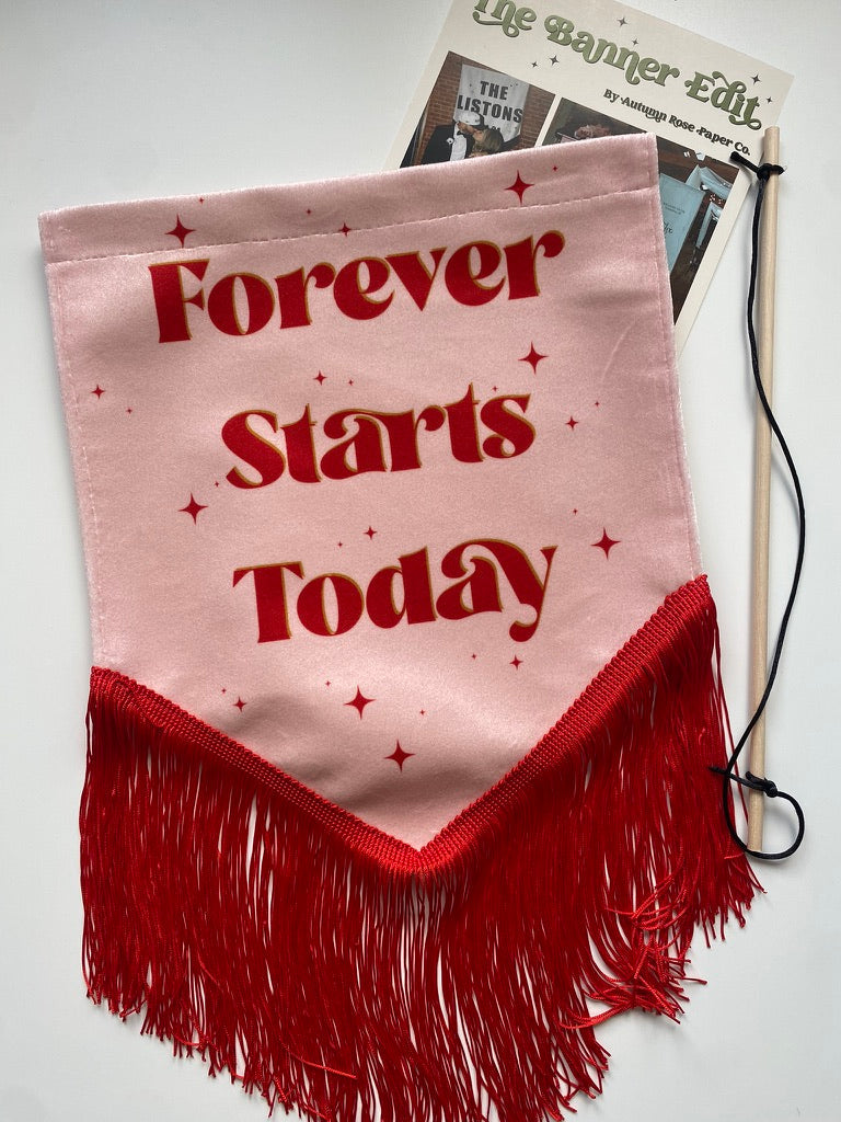 Forever Starts Today | Pink red velvet banner