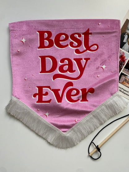 Best Day Ever | Pink banner