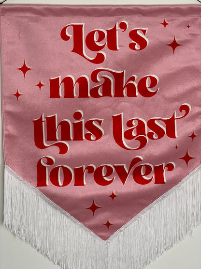 Last Forever | Pink Wedding Velvet Banner