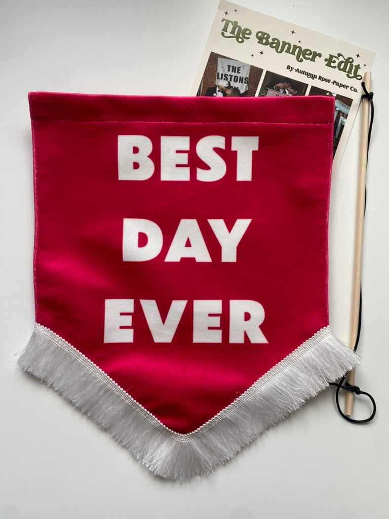 Best Day Ever | Pink velvet banner