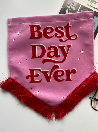 Best Day Ever | Pink and red velvet banner
