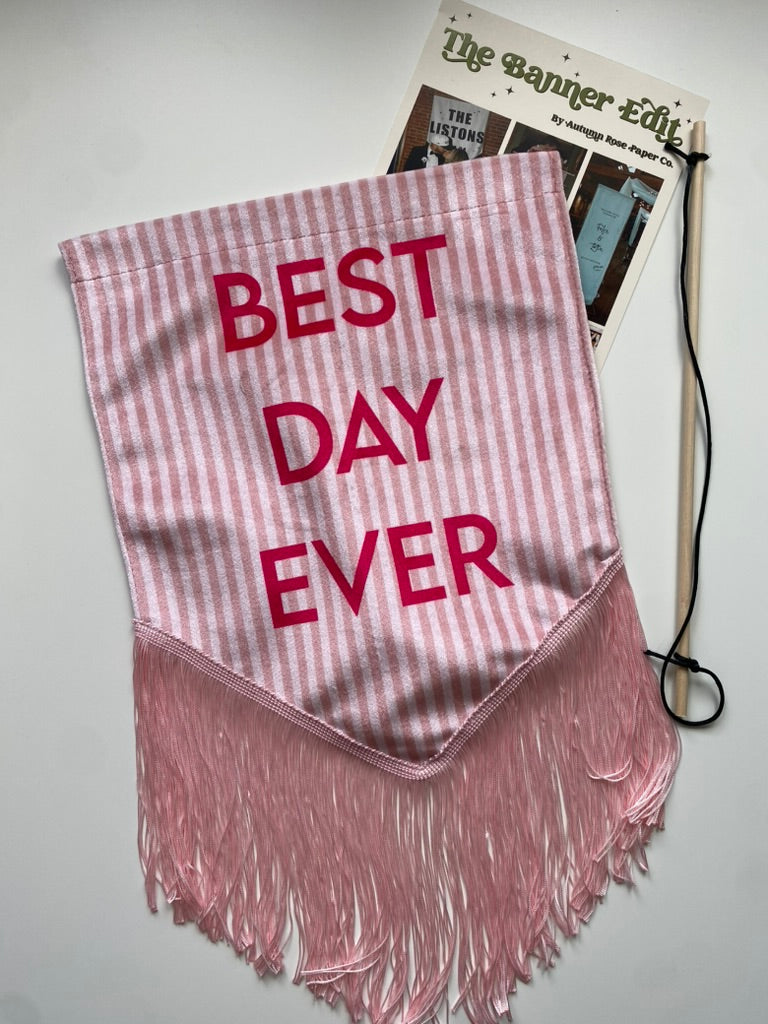 Best Day Ever | Pink stripe velvet banner