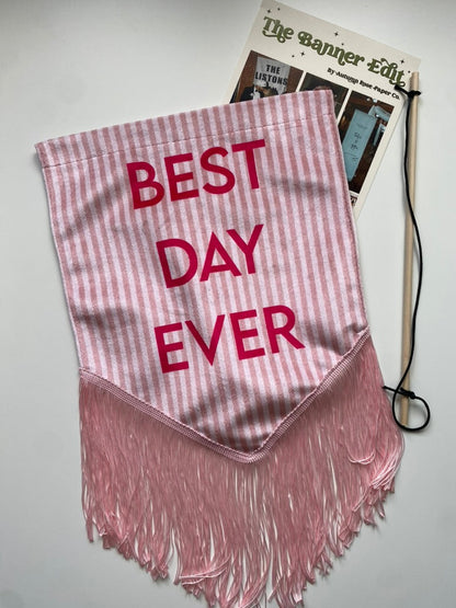 Best Day Ever | Pink stripe velvet banner